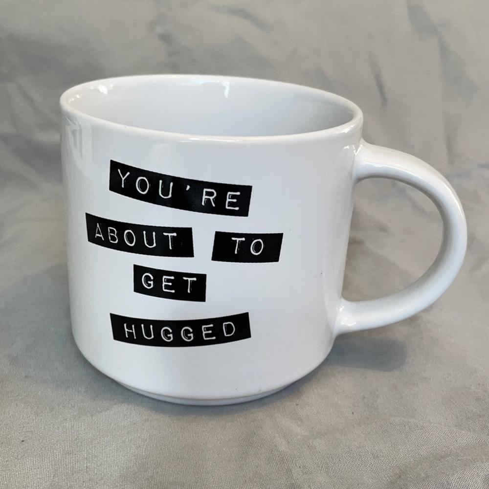 You’re About To Get Hugged Mug